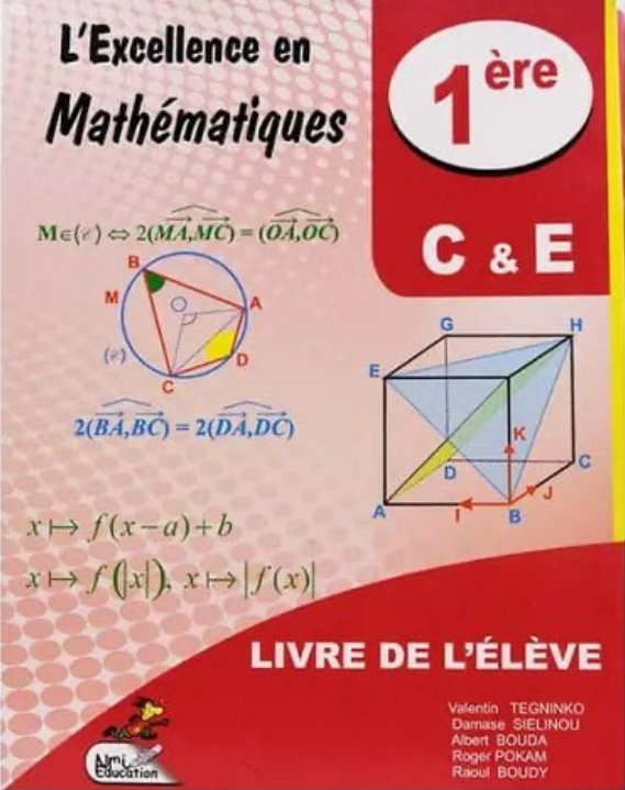 Mathématiques – L’Excellence en Mathématiques – 1ère C et E – NMI
