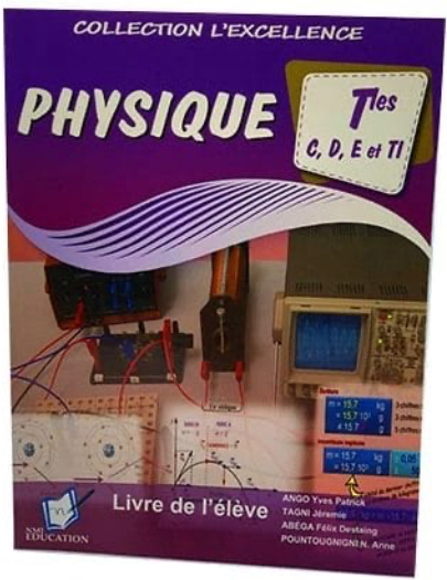Physique – L’Excellence en physiques – Tles C, D, E, et TI – Edition NMI